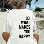 Kadın Do What Makes You Happy  Linemen Oversize Baskılı T-shirt - Beyaz